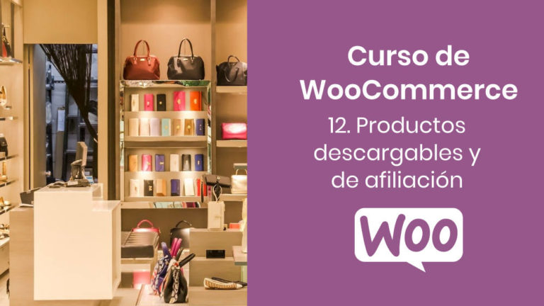 Curso WooCommerce - Productos descargables y de afiliación